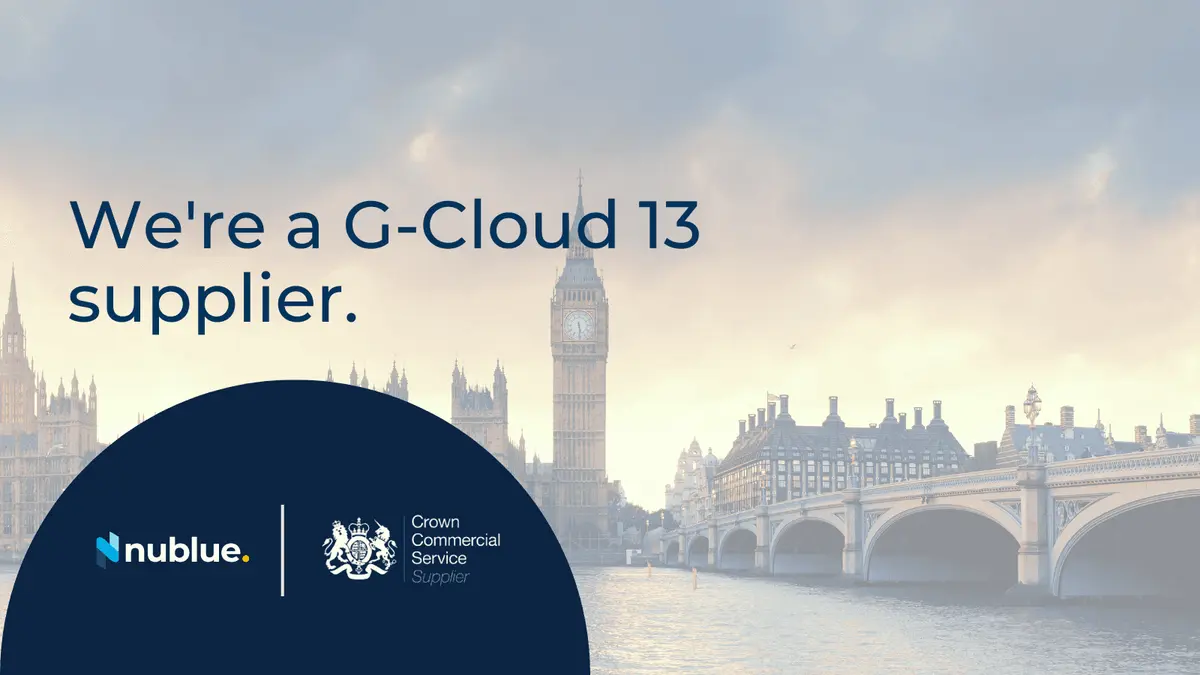 Featured image for Nublue Appointed to Government G-Cloud 13 Framework
